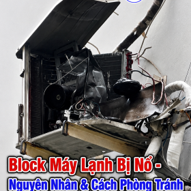 Cục Nóng Máy Lạnh Bị Nổ - Nguyên Nhân Và Cách Phòng Tránh